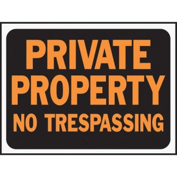 Private Property - No Trespassing Sign, Plastic - 9" x 12"