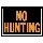 No Hunting Sign, Aluminum 10 x 14 inch